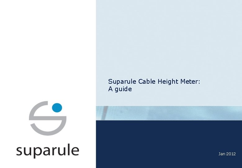 Suparule Cable Height Meter: A guide Jan 2012 