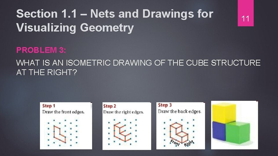 Section 1. 1 – Nets and Drawings for Visualizing Geometry 11 PROBLEM 3: WHAT