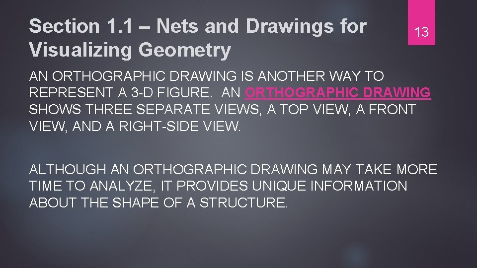 Section 1. 1 – Nets and Drawings for Visualizing Geometry 13 AN ORTHOGRAPHIC DRAWING