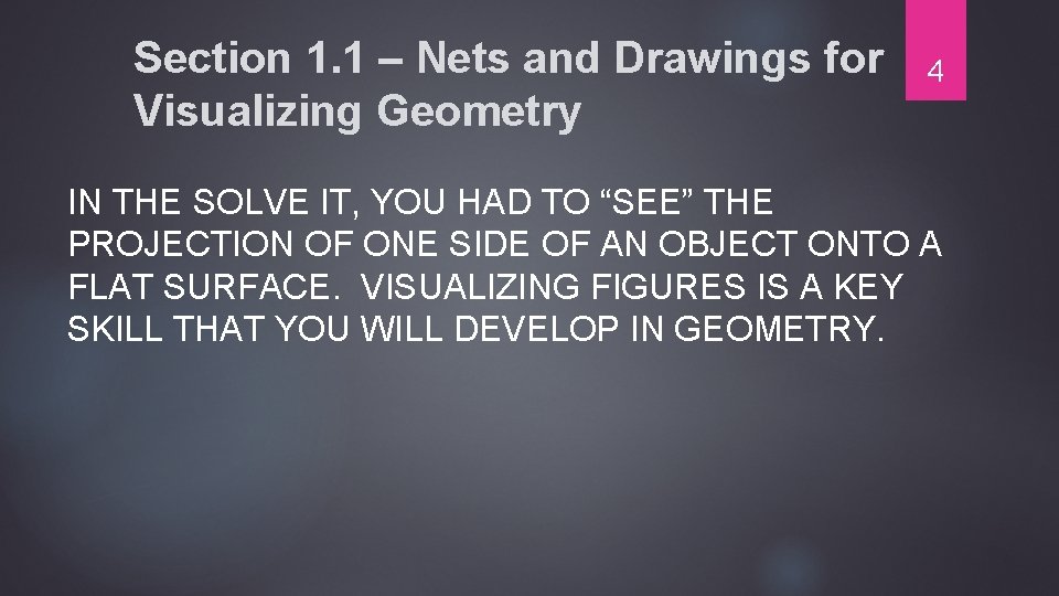 Section 1. 1 – Nets and Drawings for Visualizing Geometry 4 IN THE SOLVE