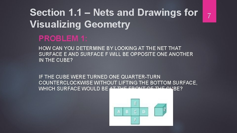 Section 1. 1 – Nets and Drawings for Visualizing Geometry PROBLEM 1: HOW CAN