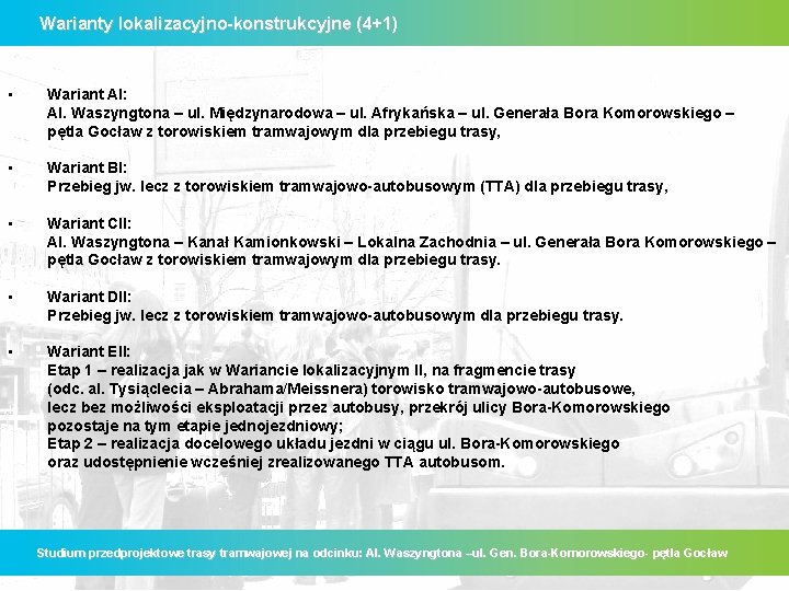 Warianty lokalizacyjno-konstrukcyjne (4+1) • Wariant AI: Al. Waszyngtona – ul. Międzynarodowa – ul. Afrykańska