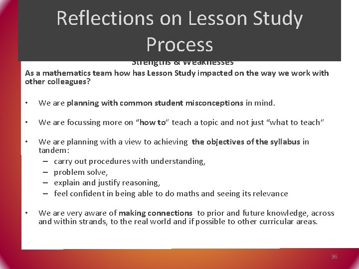 Reflections on Lesson Study Process Strengths & Weaknesses As a mathematics team how has