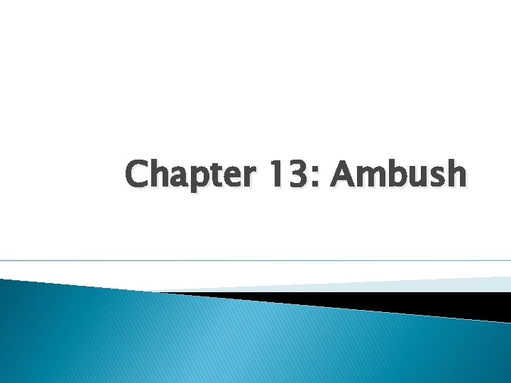 Chapter 13: Ambush 