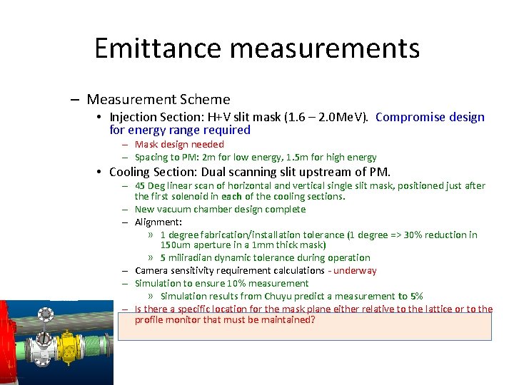 Emittance measurements – Measurement Scheme • Injection Section: H+V slit mask (1. 6 –