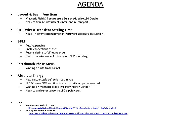 AGENDA • Layout & Beam Functions – – • RF Cavity & Transient Settling