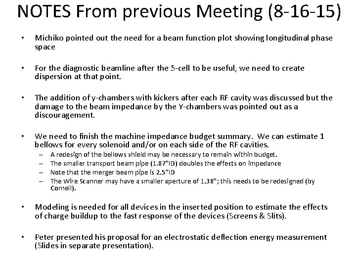 NOTES From previous Meeting (8 -16 -15) • Michiko pointed out the need for