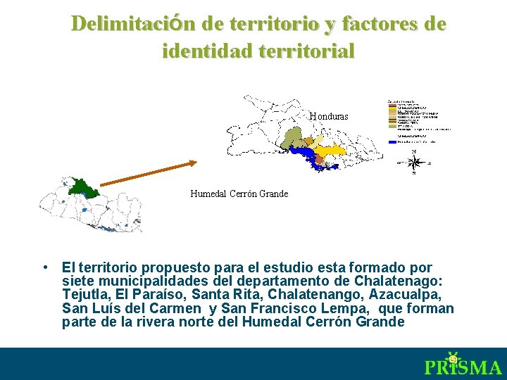 Delimitación de territorio y factores de identidad territorial Honduras Humedal Cerrón Grande • El