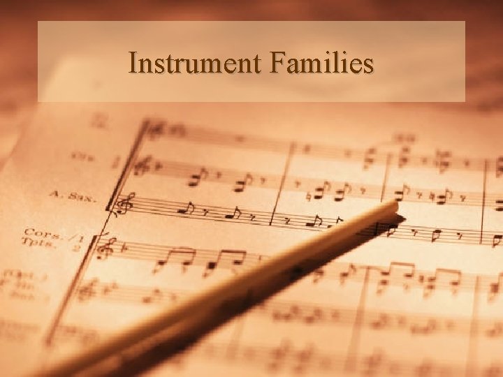 Instrument Families 