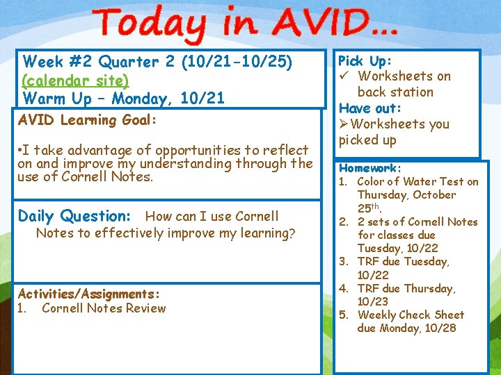 Today in AVID… Week #2 Quarter 2 (10/21 -10/25) (calendar site) Warm Up –