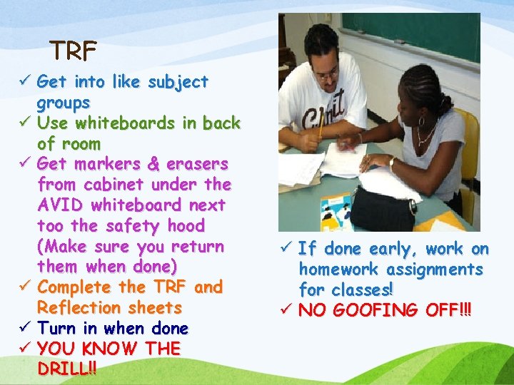 TRF ü Get into like subject groups ü Use whiteboards in back of room