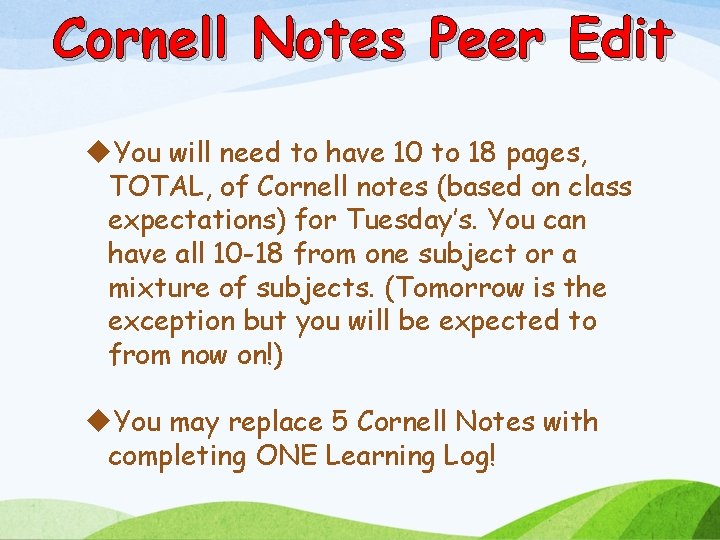 Cornell Notes Peer Edit u. You will need to have 10 to 18 pages,