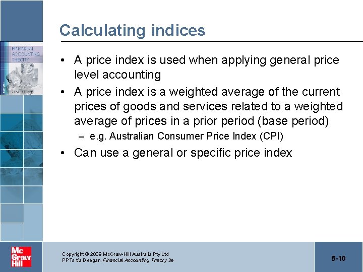 Calculating indices • A price index is used when applying general price level accounting