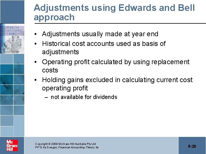 Adjustments using Edwards and Bell approach • Adjustments usually made at year end •