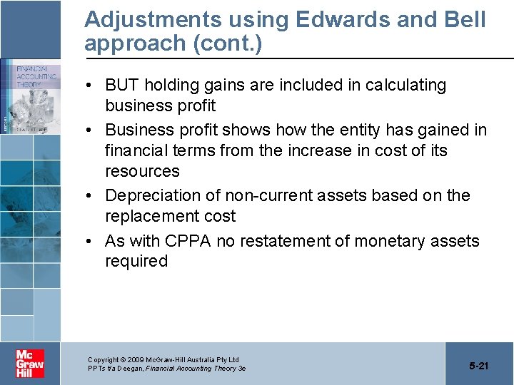 Adjustments using Edwards and Bell approach (cont. ) • BUT holding gains are included