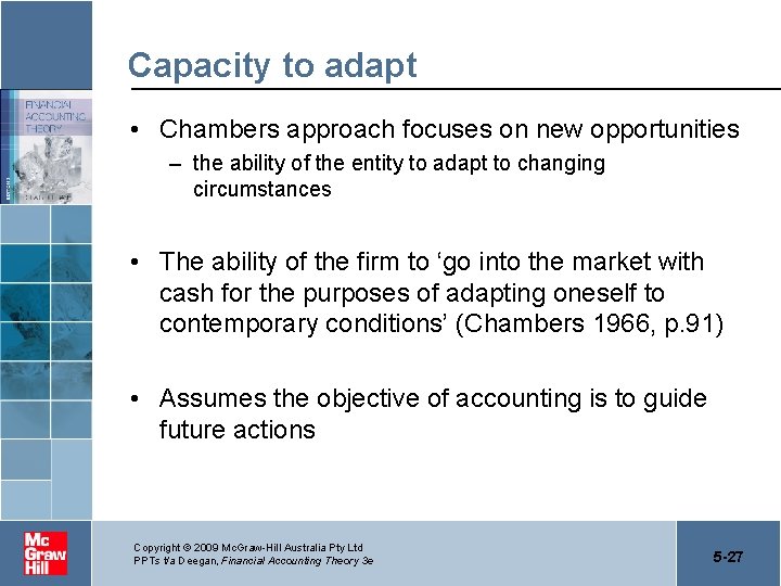 Capacity to adapt • Chambers approach focuses on new opportunities – the ability of