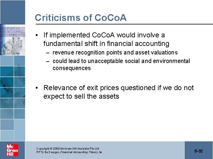 Criticisms of Co. A • If implemented Co. A would involve a fundamental shift