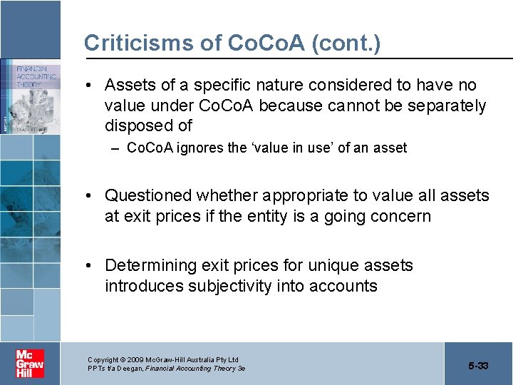 Criticisms of Co. A (cont. ) • Assets of a specific nature considered to