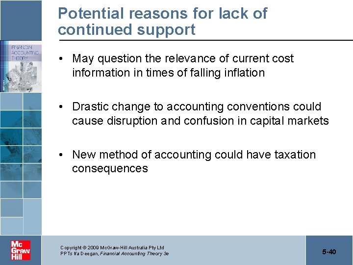 Potential reasons for lack of continued support • May question the relevance of current