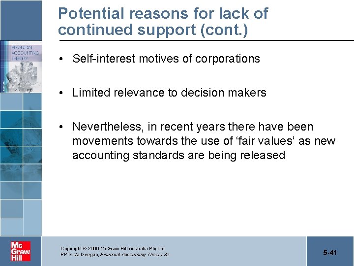 Potential reasons for lack of continued support (cont. ) • Self-interest motives of corporations