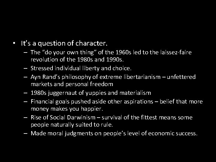 • It’s a question of character. – The “do your own thing” of • It’s a question of character. – The “do your own thing” of