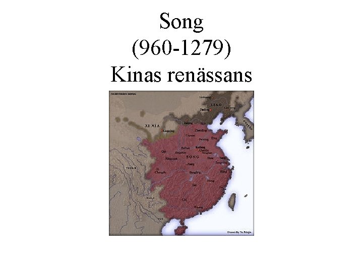 Song (960 -1279) Kinas renässans 