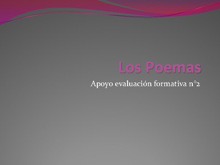 Los Poemas Apoyo evaluación formativa n° 2 