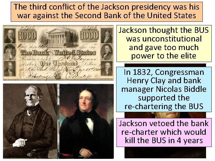 The third conflict of the Jackson presidency was his war against the Second Bank