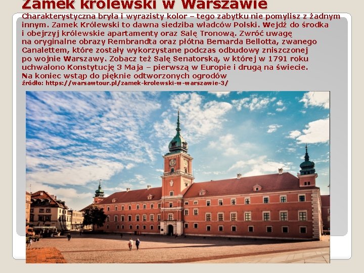 Zamek królewski w Warszawie Charakterystyczna bryła i wyrazisty kolor – tego zabytku nie pomylisz