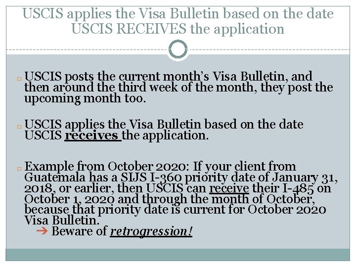 USCIS applies the Visa Bulletin based on the date USCIS RECEIVES the application �