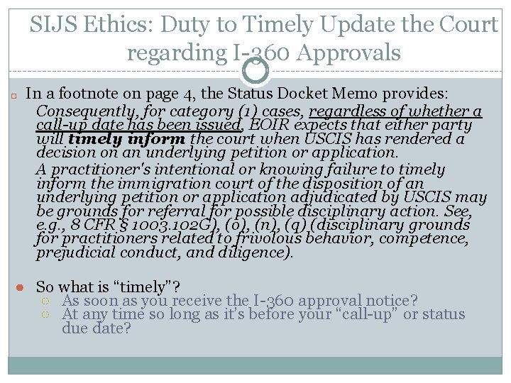 SIJS Ethics: Duty to Timely Update the Court regarding I-360 Approvals � In a