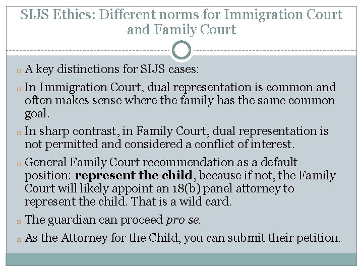SIJS Ethics: Different norms for Immigration Court and Family Court A key distinctions for