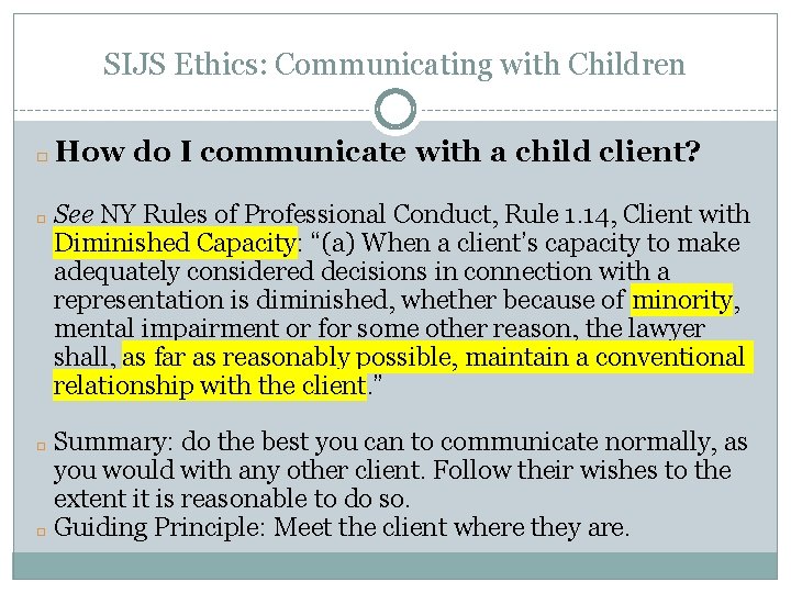 SIJS Ethics: Communicating with Children � � How do I communicate with a child