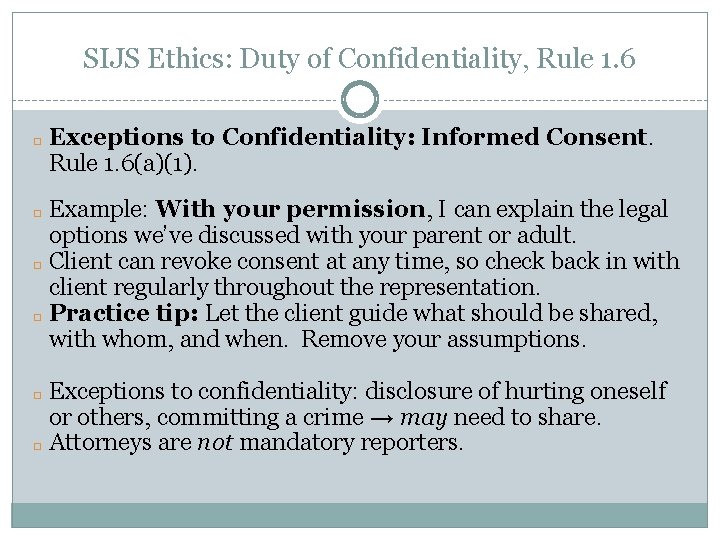 SIJS Ethics: Duty of Confidentiality, Rule 1. 6 � Exceptions to Confidentiality: Informed Consent.