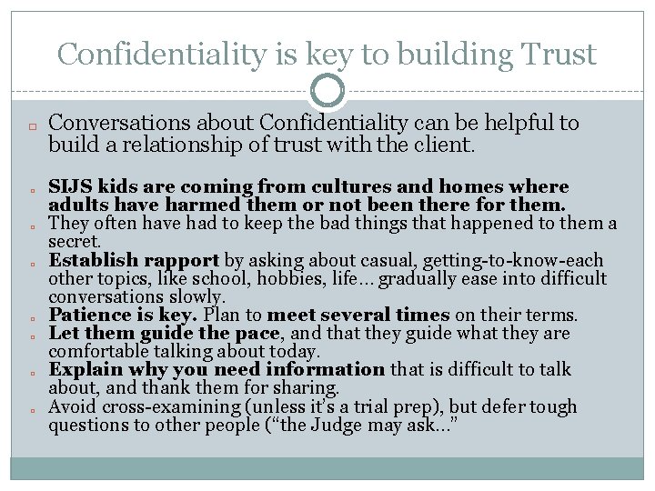 Confidentiality is key to building Trust � � � � Conversations about Confidentiality can