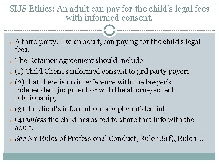 SIJS Ethics: An adult can pay for the child’s legal fees with informed consent.