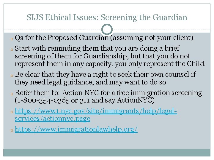 SIJS Ethical Issues: Screening the Guardian Qs for the Proposed Guardian (assuming not your
