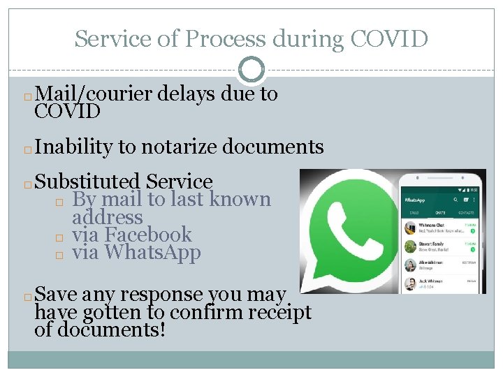 Service of Process during COVID � � Mail/courier delays due to COVID Inability to