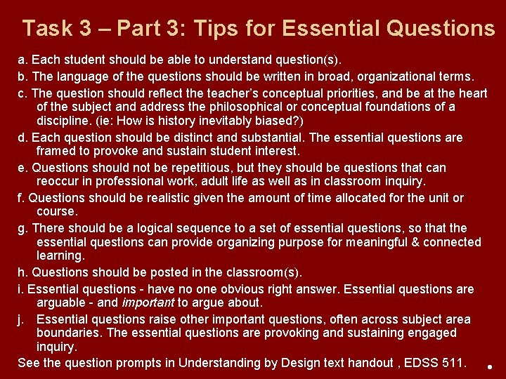 Task 3 – Part 3: Tips for Essential Questions a. Each student should be