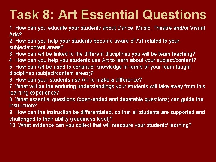 Task 8: Art Essential Questions 1. How can you educate your students about Dance,