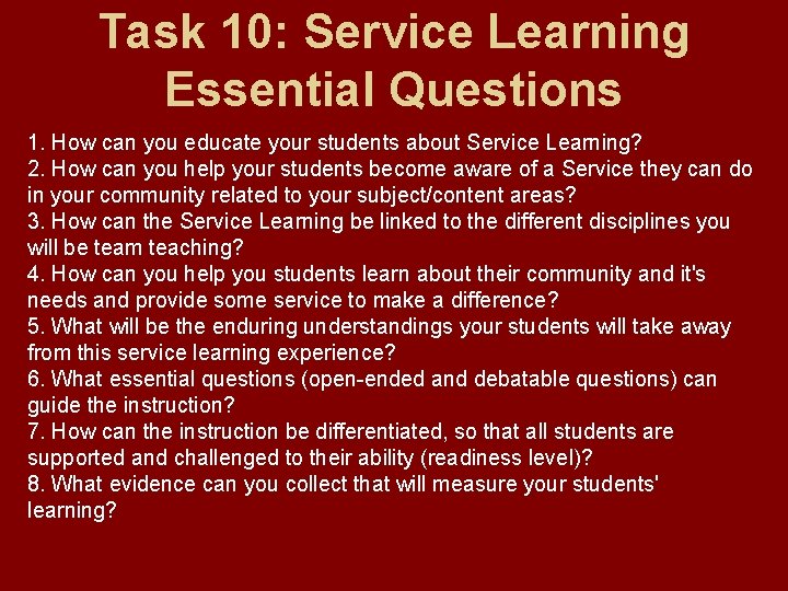 Task 10: Service Learning Essential Questions 1. How can you educate your students about