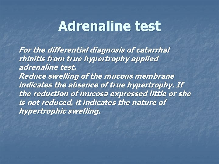 Adrenaline test For the differential diagnosis of catarrhal rhinitis from true hypertrophy applied adrenaline