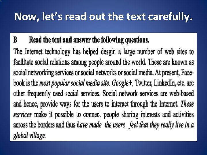 Now, let’s read out the text carefully. 