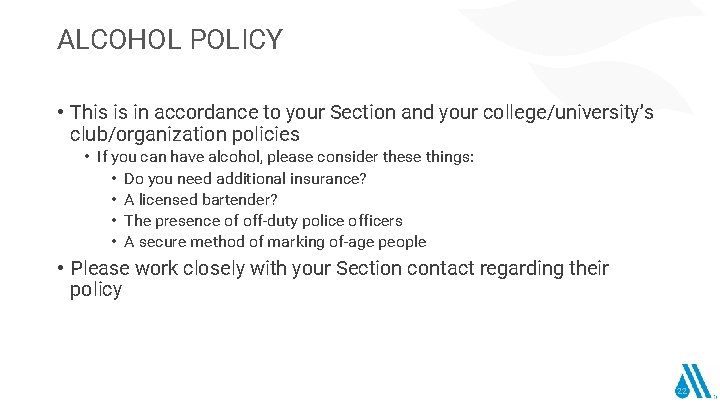 ALCOHOL POLICY • This is in accordance to your Section and your college/university’s club/organization