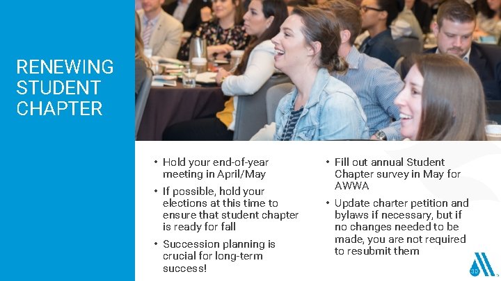 RENEWING STUDENT CHAPTER • Hold your end-of-year meeting in April/May • If possible, hold