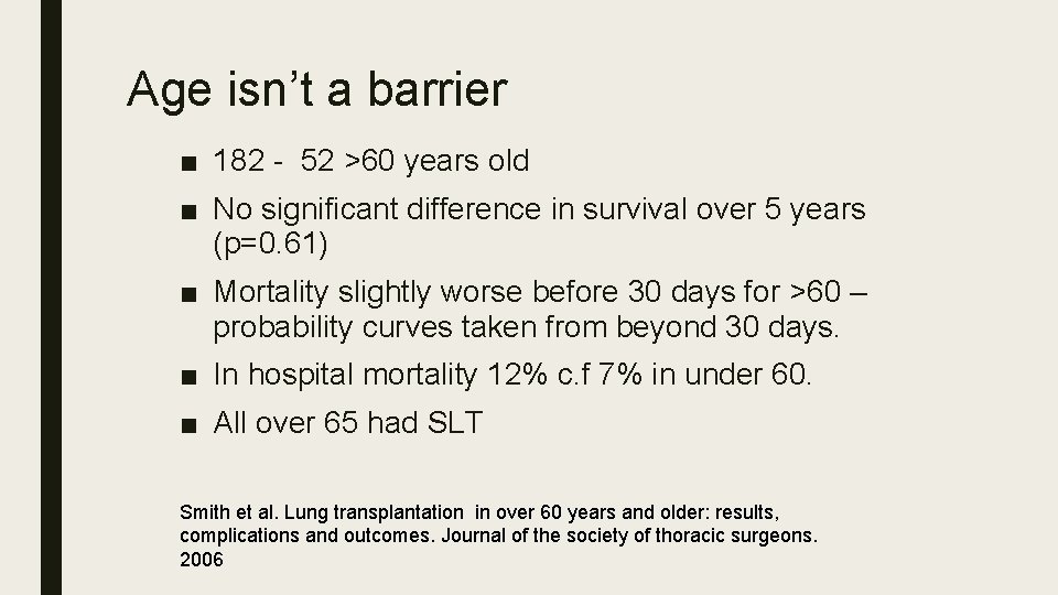 Age isn’t a barrier ■ 182 - 52 >60 years old ■ No significant