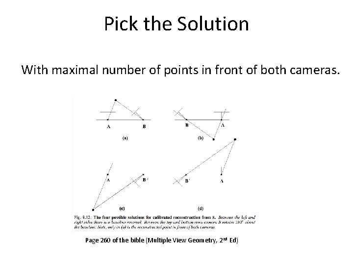 Pick the Solution With maximal number of points in front of both cameras. Page Pick the Solution With maximal number of points in front of both cameras. Page