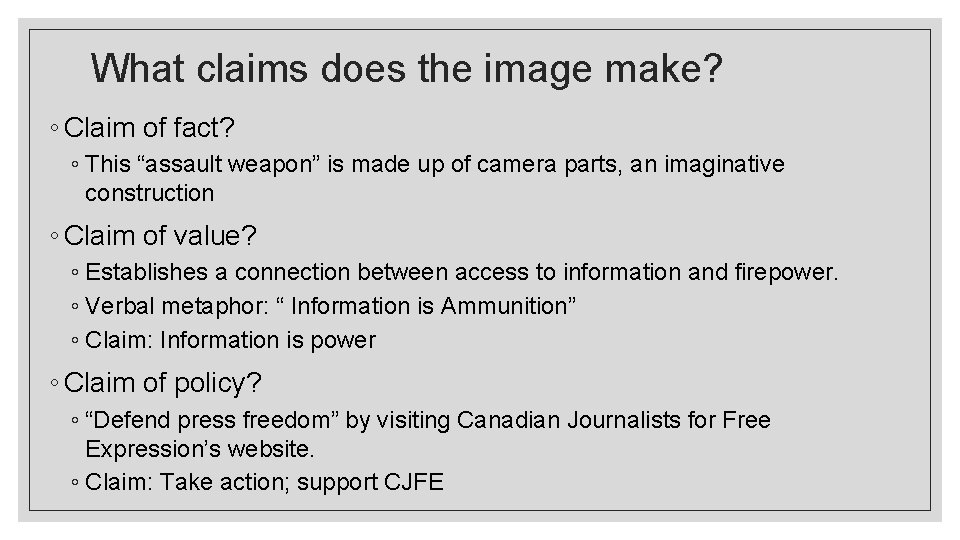 What claims does the image make? ◦ Claim of fact? ◦ This “assault weapon”