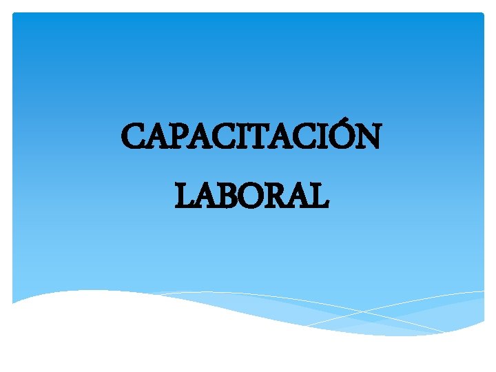 CAPACITACIÓN LABORAL 