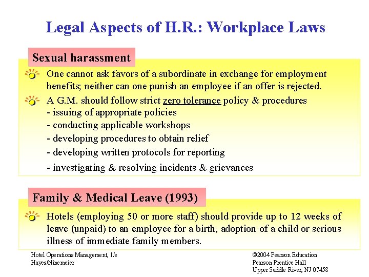 Legal Aspects of H. R. : Workplace Laws Sexual harassment One cannot ask favors